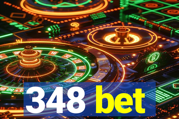 348 bet